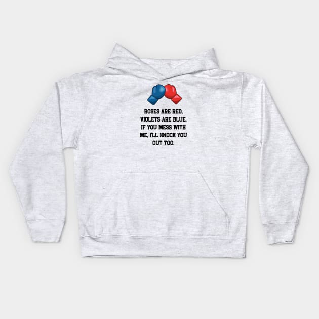 Roses are red violets, are blue, boxing Kids Hoodie by CoffeeBeforeBoxing